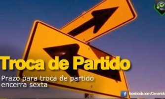 Prazo para troca de partido sem perda de mandato termina dia 19