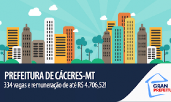 334 VAGAS: Prefeitura de Cáceres abre concurso publico; salários variam entre R$ 741,23 e R$ 4.706,52.