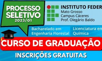 Inscrições gratuitas:   IFMT Cáceres oferta vagas para cursos superiores de  Engenharia Florestal e Licenciatura em Química