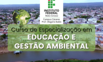 INSCRIÇÕES ABERTAS IFMT Cáceres oferece especialização gratuita em Educação e Gestão Ambiental