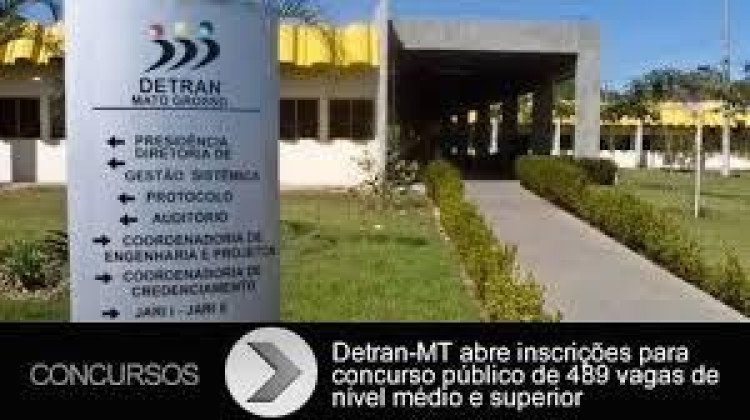 496 VAGAS: Detran-MT abre inscrições para concurso; salários  iniciais variam entre R$ 1.510,37 e R$ 6.053,01.