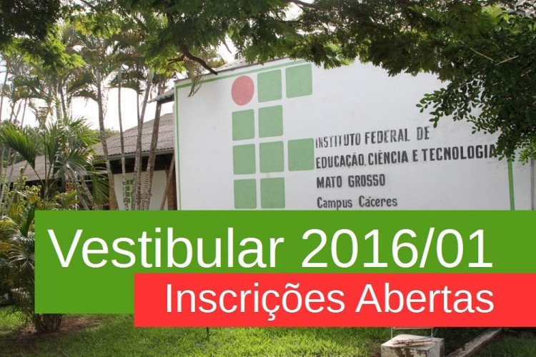 Vestibular 2016/01: IFMT Cáceres oferece vagas para Engenharia Florestal e Tecnologia em Biocombustíveis