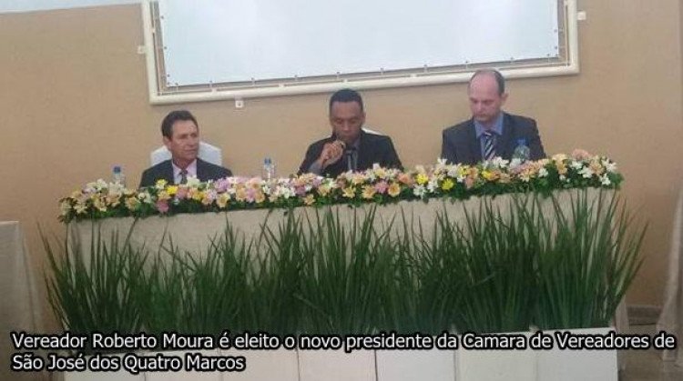 Vereador Roberto Moura é eleito Presidente da Câmara de Vereadores de Quatro Marcos
