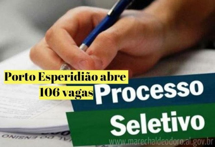 MAIS DE 100 VAGAS: Prefeitura de Porto Esperidião - MT anuncia teste seletivo