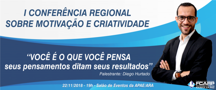 FCARP CONVIDA:  I Conferência Regional sobre motivação e criatividade