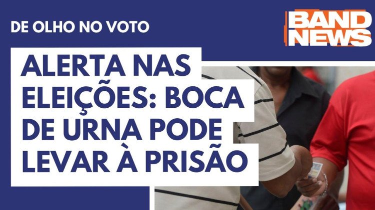 É CRIME: Boca de urna pode resultar em até 1 ano de detenção, além de multa
