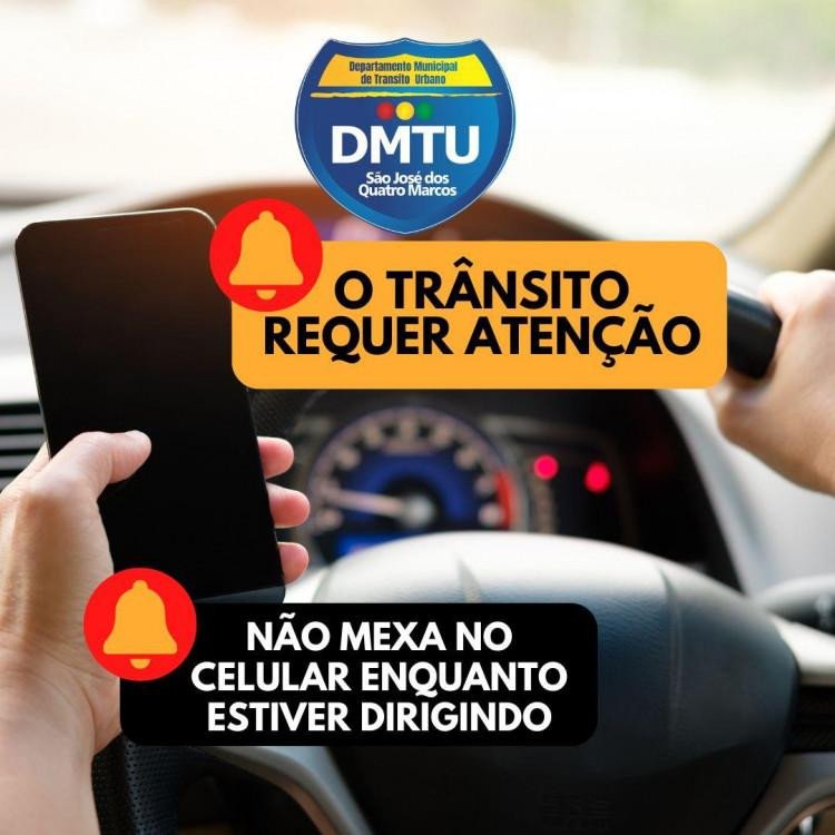 Departamento de Trânsito de Quatro Marcos alerta sobre o uso de celular na direção