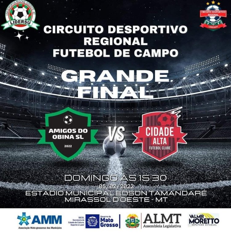 Cidade Alta de Araputanga e Amigos do Obina de Cáceres duelam na grande final da  Copa Regional de Futebol Amador organizada pela Lidersu; a final será no Estádio Edson Tamandaré em Mirassol Doeste