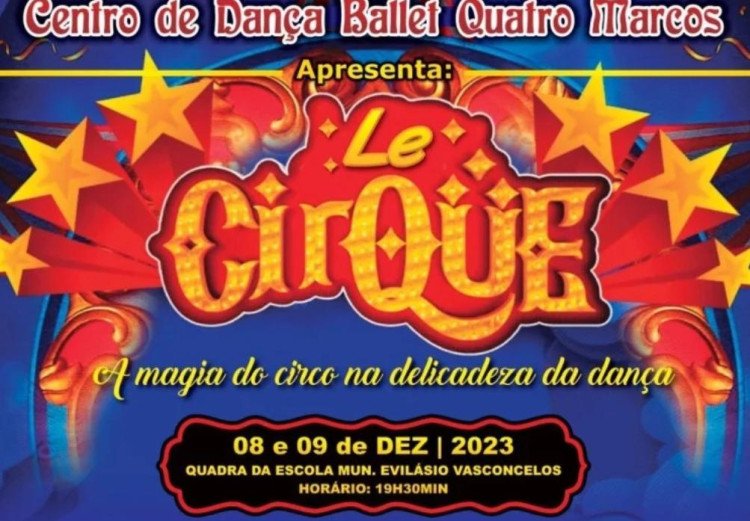 Le Cirque! A magia do circo será apresentado através da dança neste fim de semana em Quatro Marcos